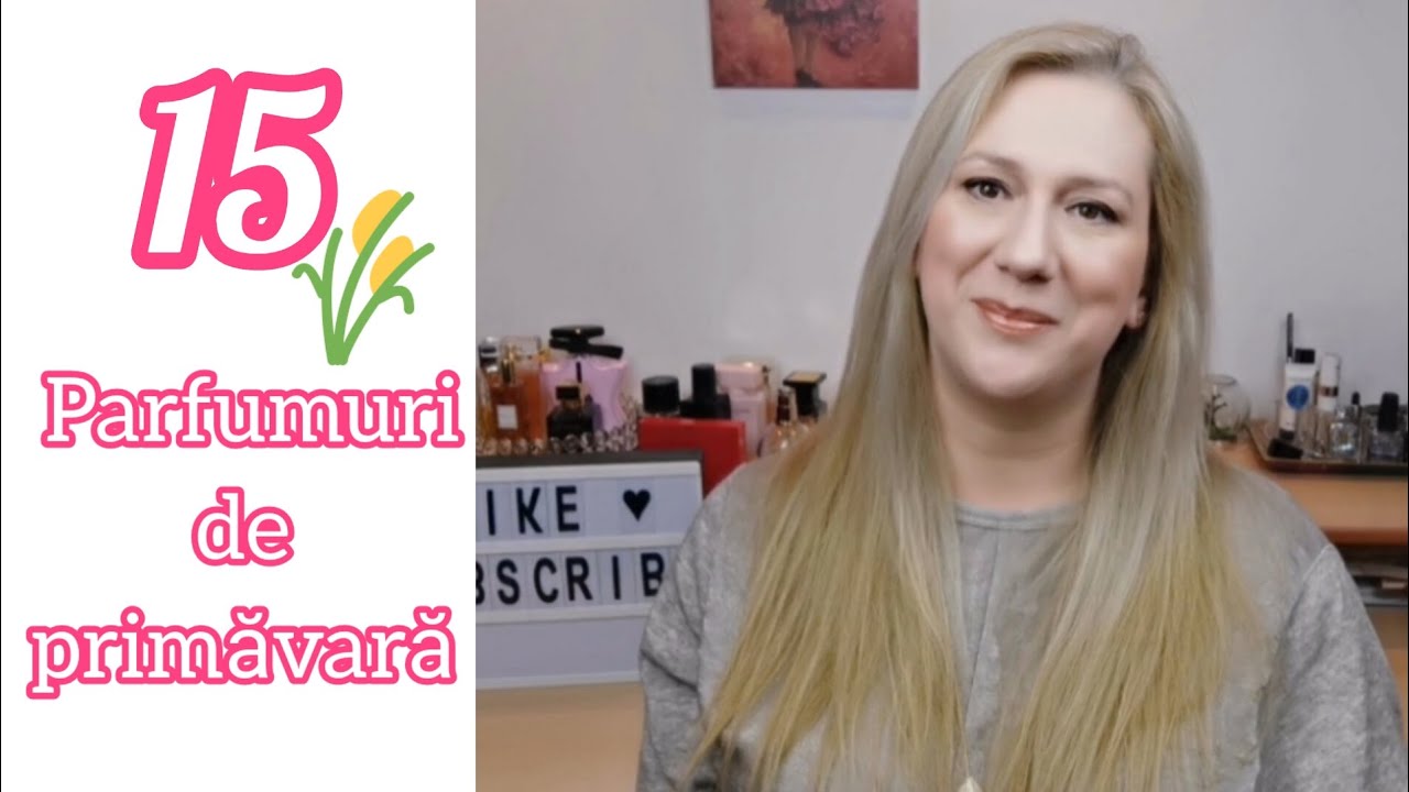 15 Parfumuri de primăvară pe care abia aștept sa le port 🌷❤️
