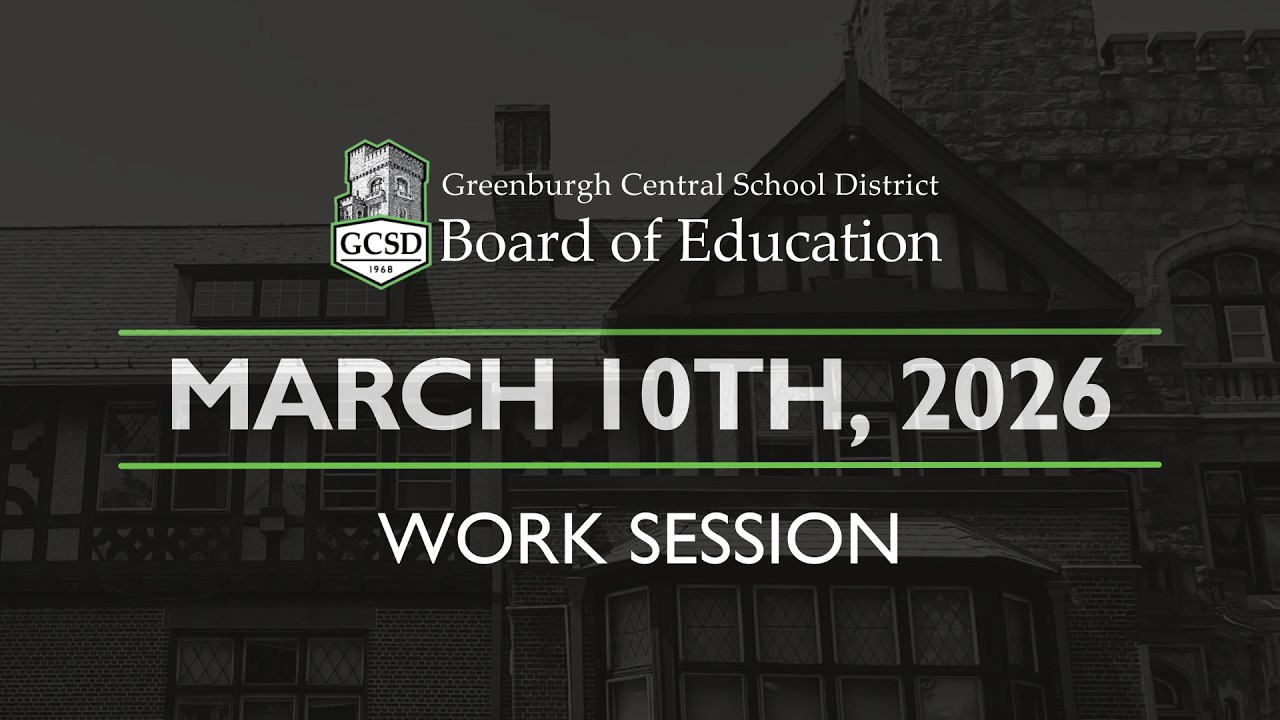 GCSD Board of Education Work Session - March 10th 2026