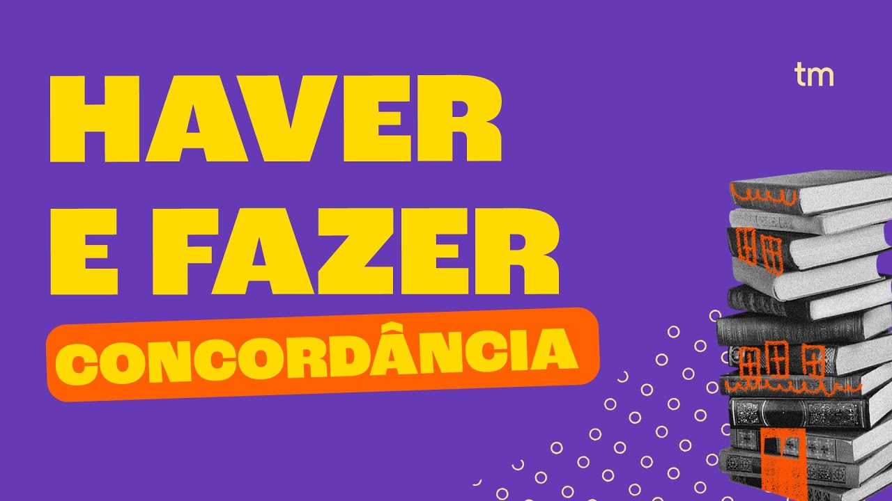 Concordância Verbal - HAVER e FAZER