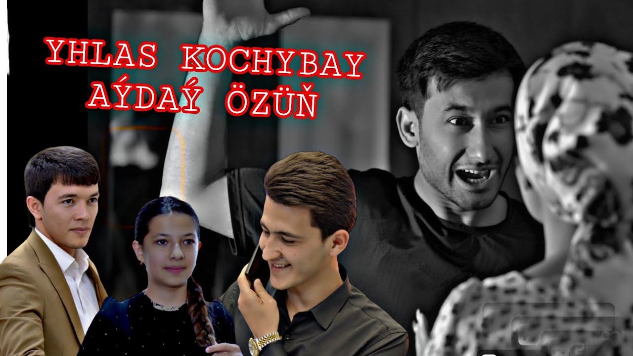 Yhlas Kochybay - Aydayozun 1-nji b&ouml;l&uuml;m