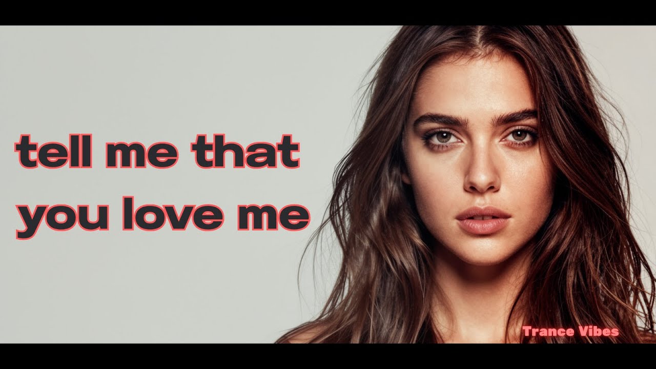 Trance Vibes - Tell me that you love me  (Original Video) 4K | Female Vocal Trance 2026 | Uplifting