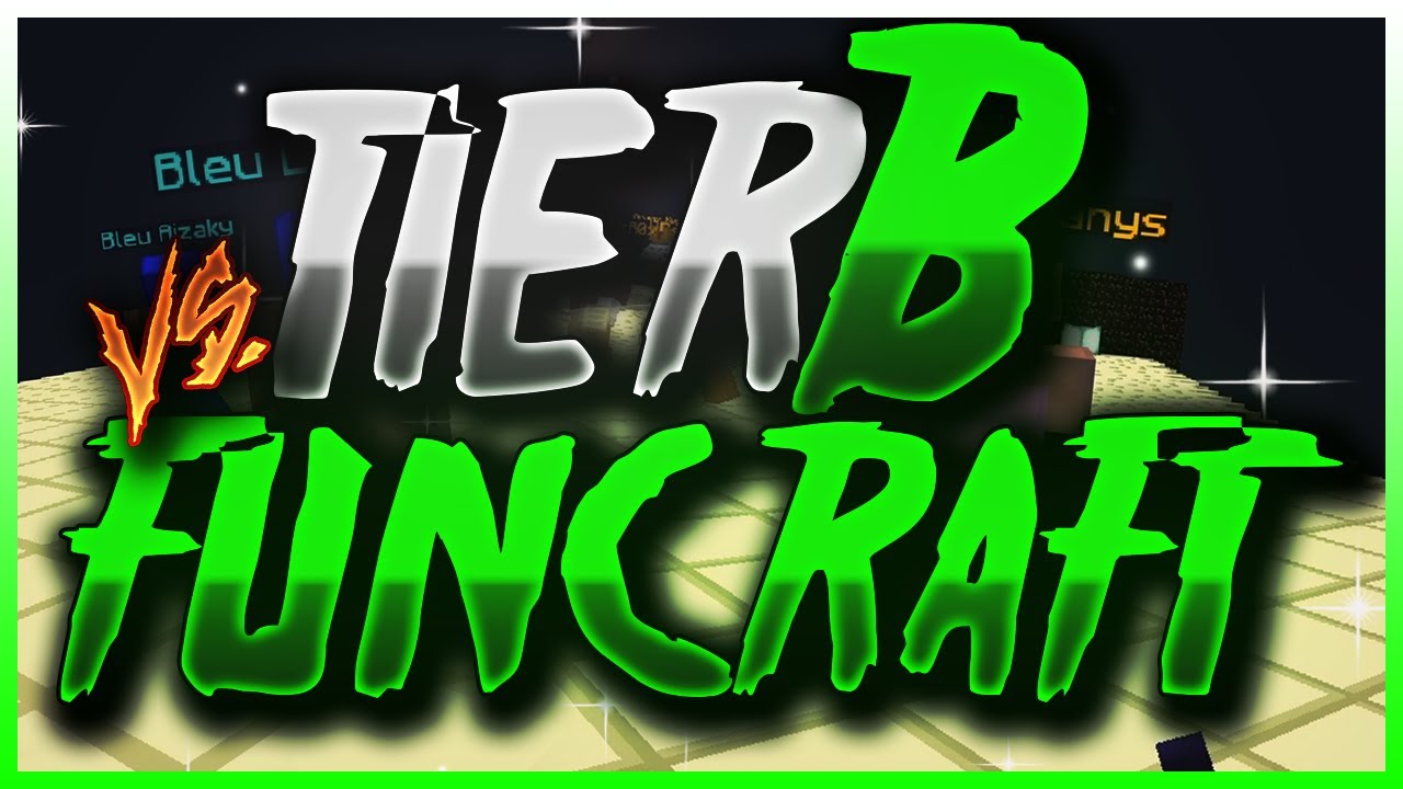 TIER B VS FUNCRAFT