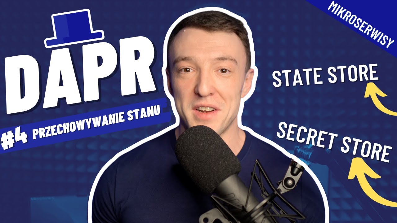 Jak przechowywać stan mikroserwis&oacute;w oraz zabezpieczyć ich konfigurację? | Dapr Miniseria #4