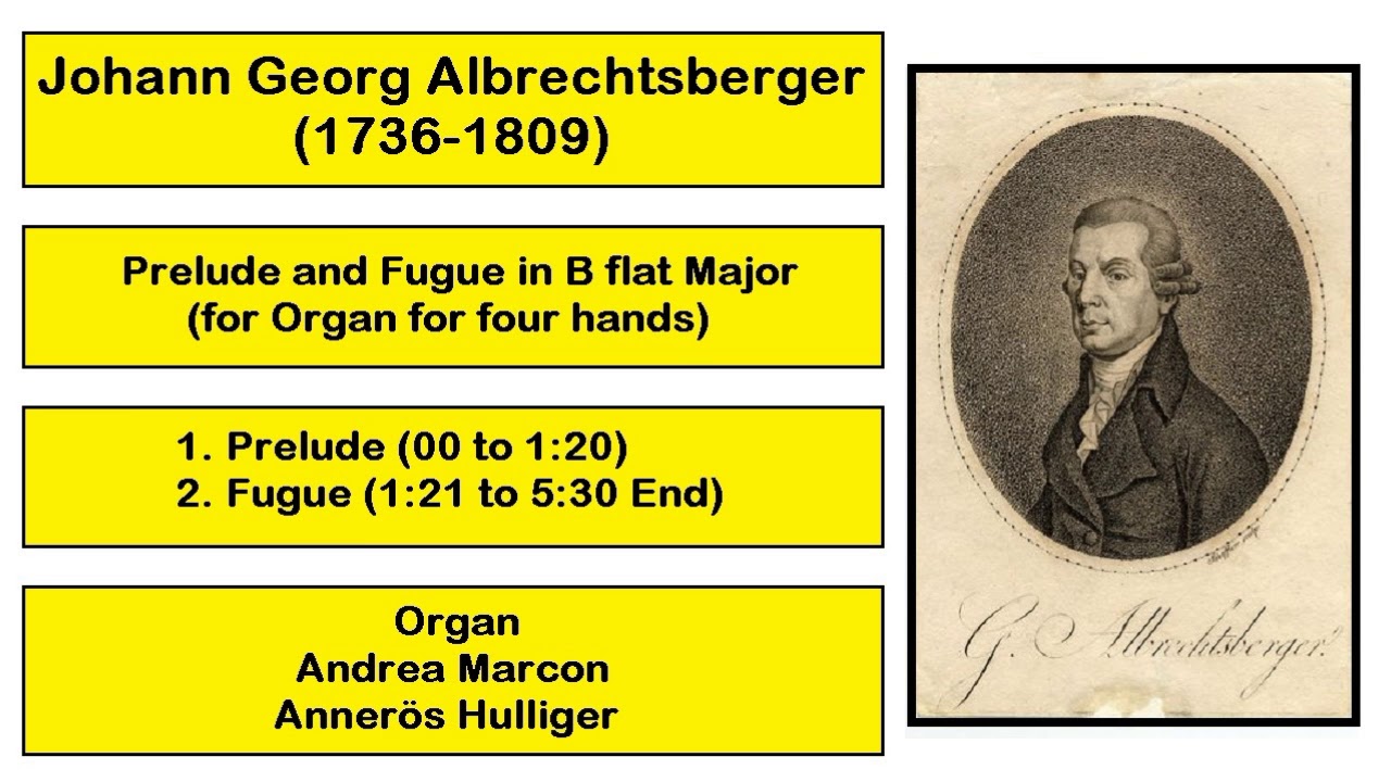 J.G Albrechtsberger (1736-1809) - Prelude and Fugue in B flat Major (for Organ for four hands)