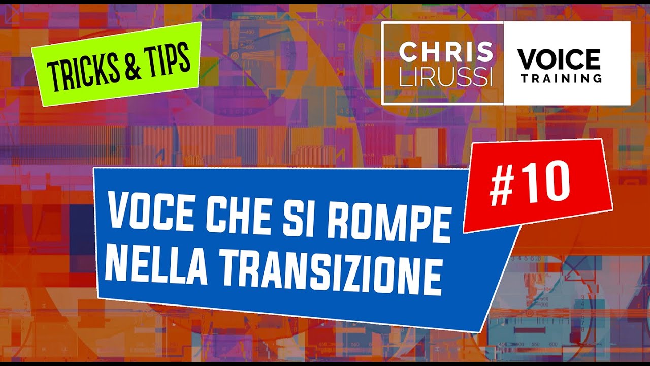 Voce che si rompe nella transizione? Alcuni consigli pratici | Chris Lirussi Voice Training