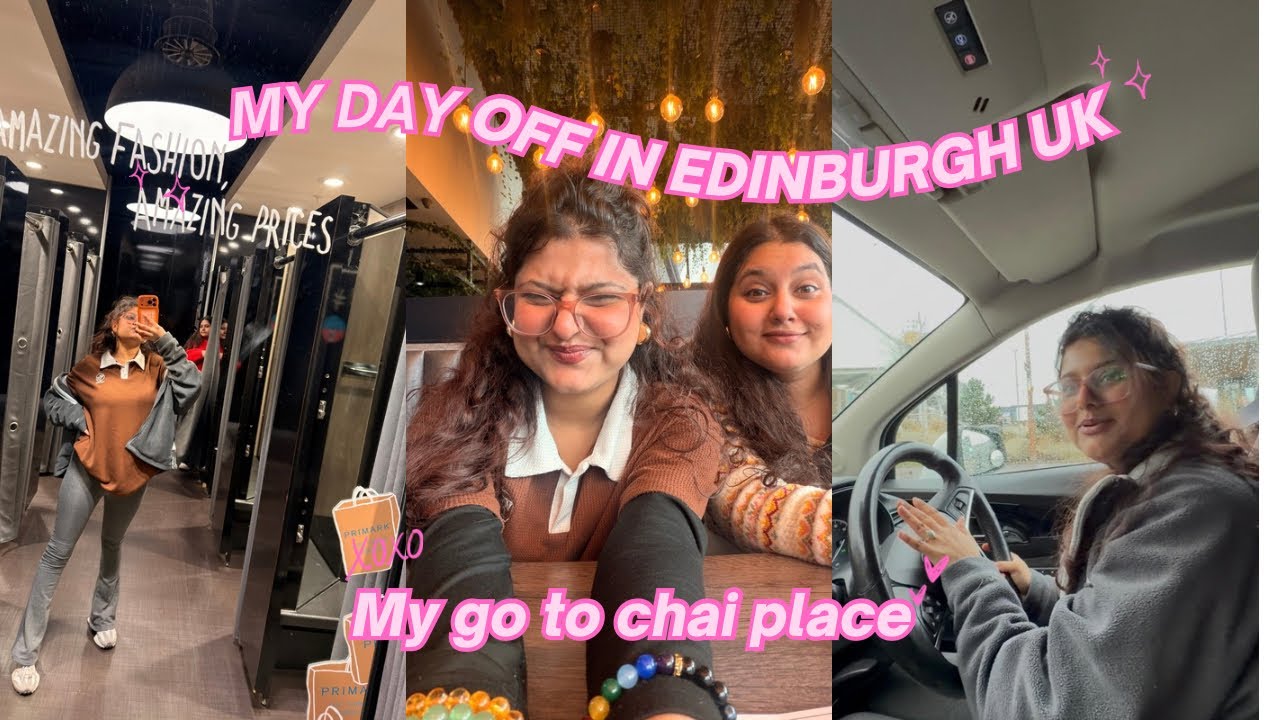Indian in Abroad in Day Off | My Day Off in Edinburgh UK 🇬🇧 | Indian Chai #indianabroad #edinburgh 
