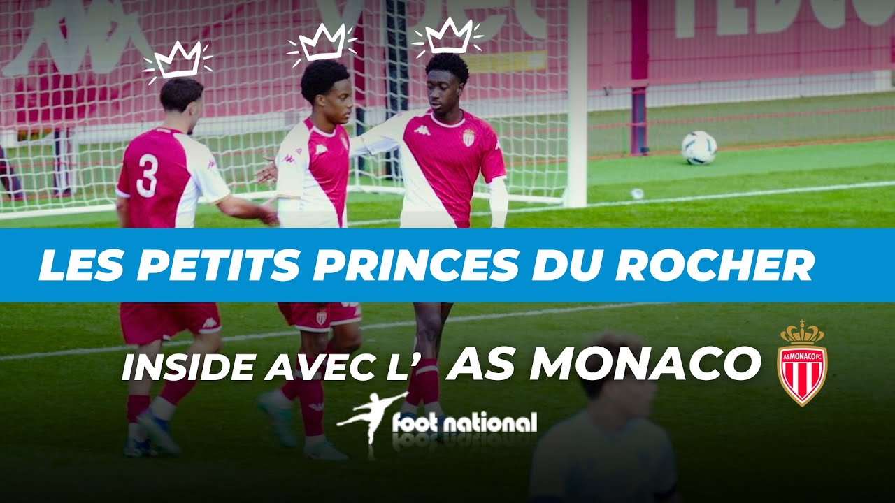 Les Petits Princes du Rocher, immersion dans le Groupe Élite de l’AS Monaco !