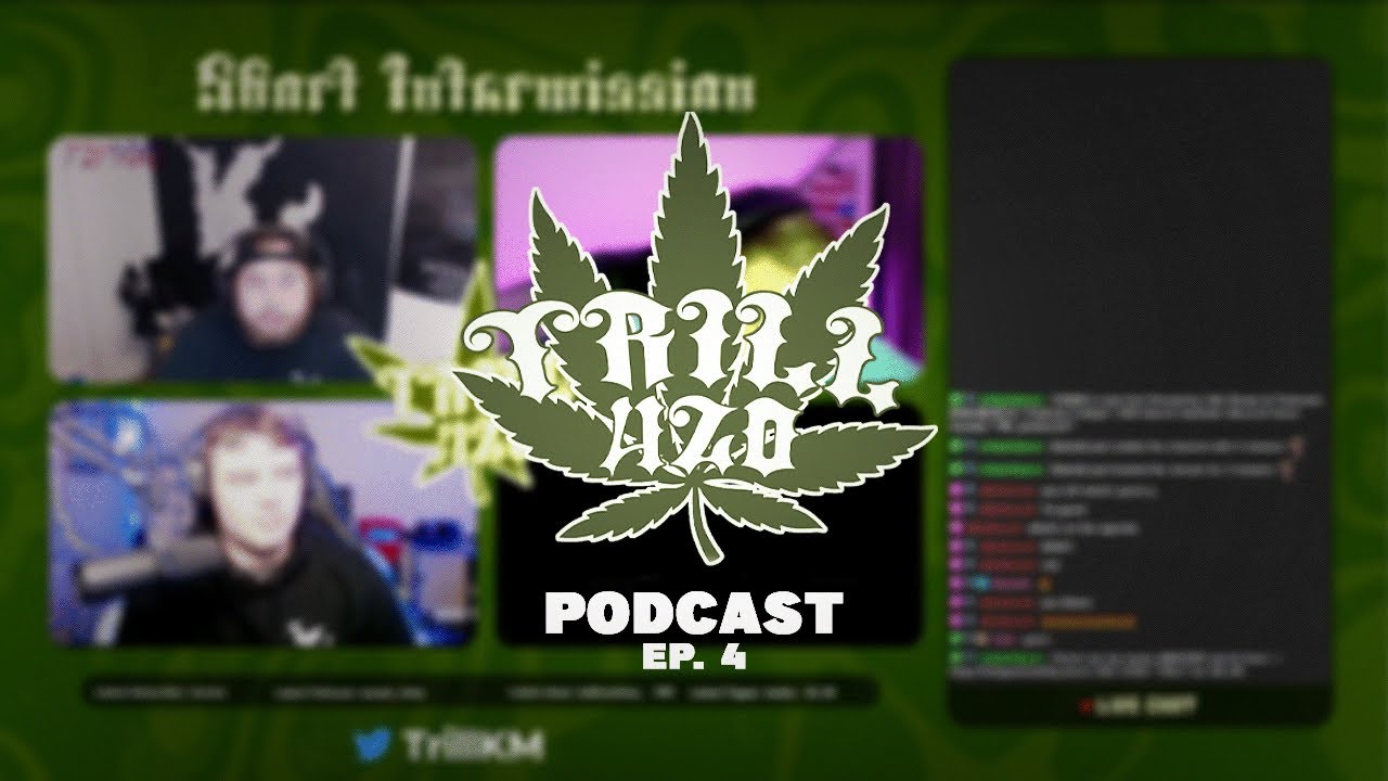 Trill420 Podcast | Episode #4