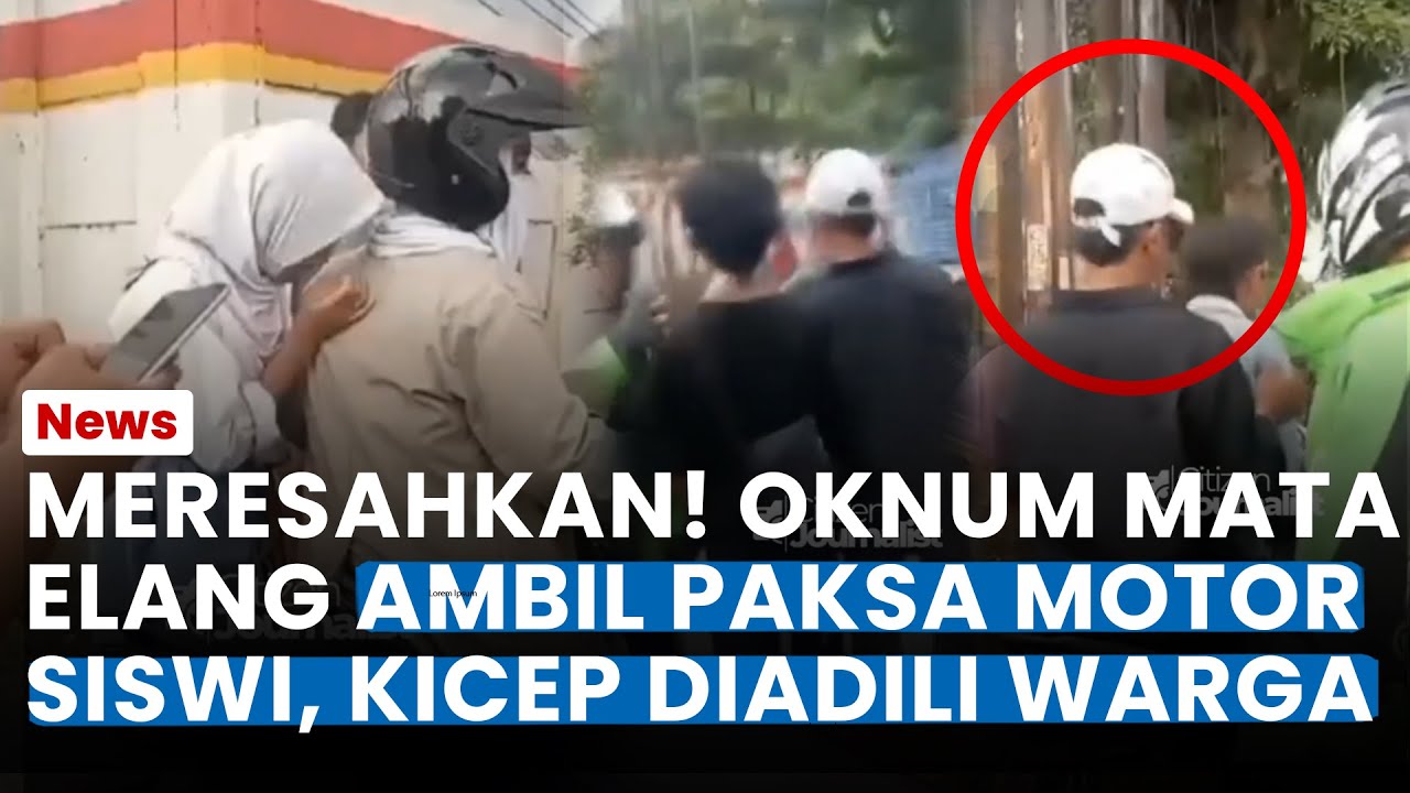 MERESAHKAN! OKNUM Mata Elang Ambil Paksa Motor Siswi SMA di Cileungsi Bogor, Warga Kasih Pelajaran