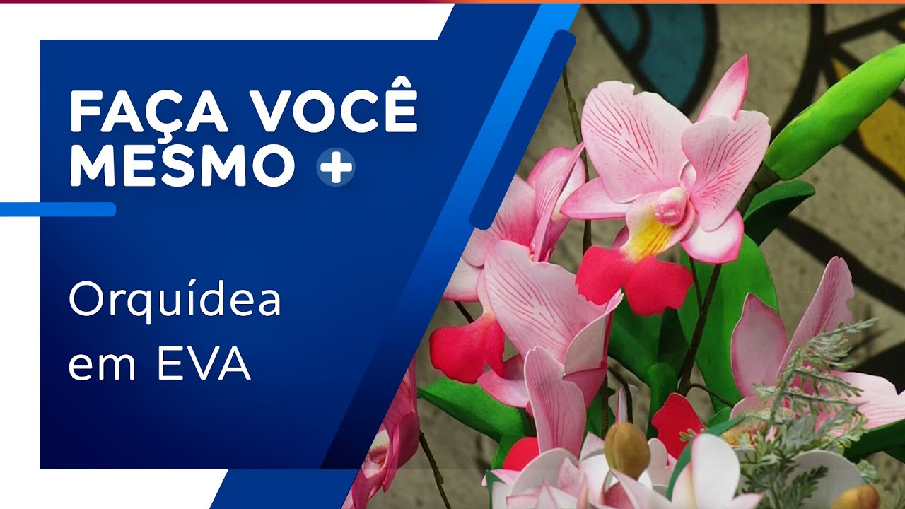 Orquídea em EVA por Janaina Cordeiro