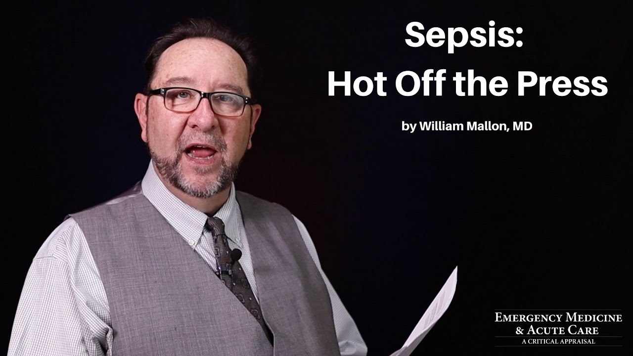 Sepsis - Hot Off the Press | The EM & Acute Care Course