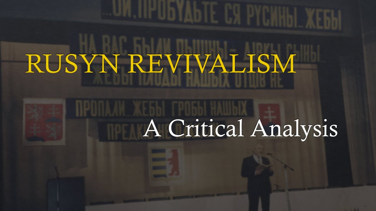 Rusyn Revivalism — A Critical Analysis