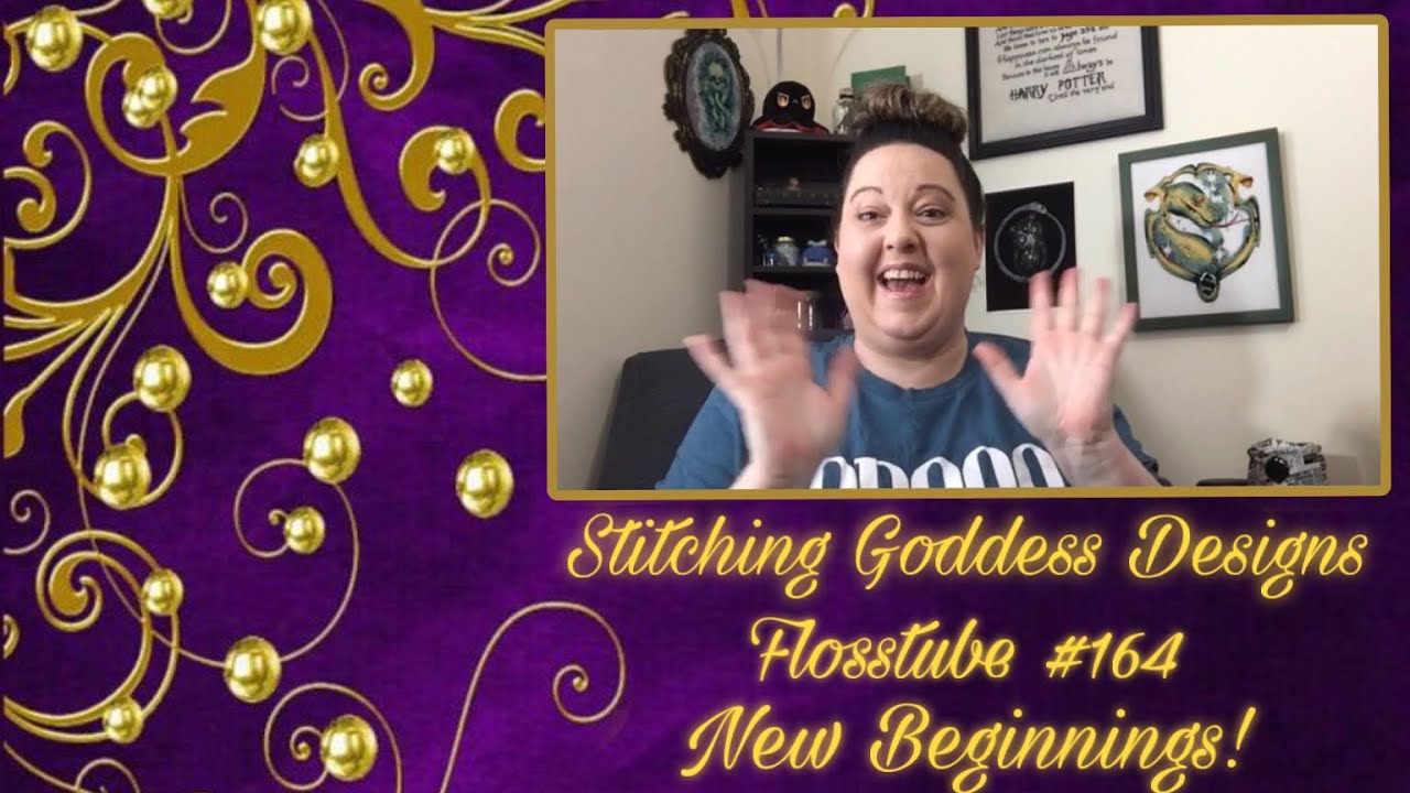 Flosstube #164 New Beginnings!