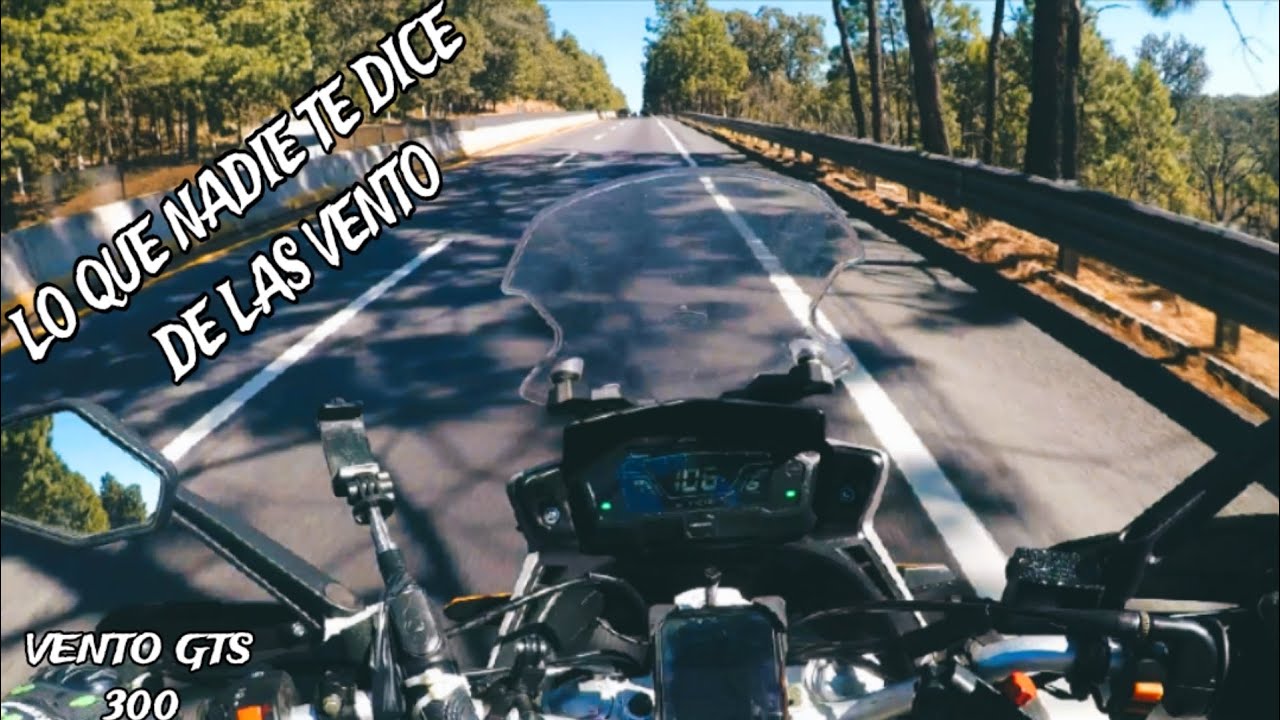 VIAJE A MORELOS ,LO QUE NADIE TE DICE DE LA VENTO GTS 300