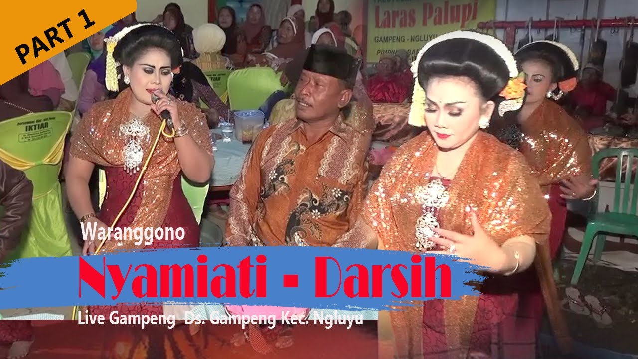 TAYUB NGANJUK | LARAS PALUPI | WARANGGONO NYAMIATI & DARSIH | LIVE GAMPENG - NGLUYU | PART 1