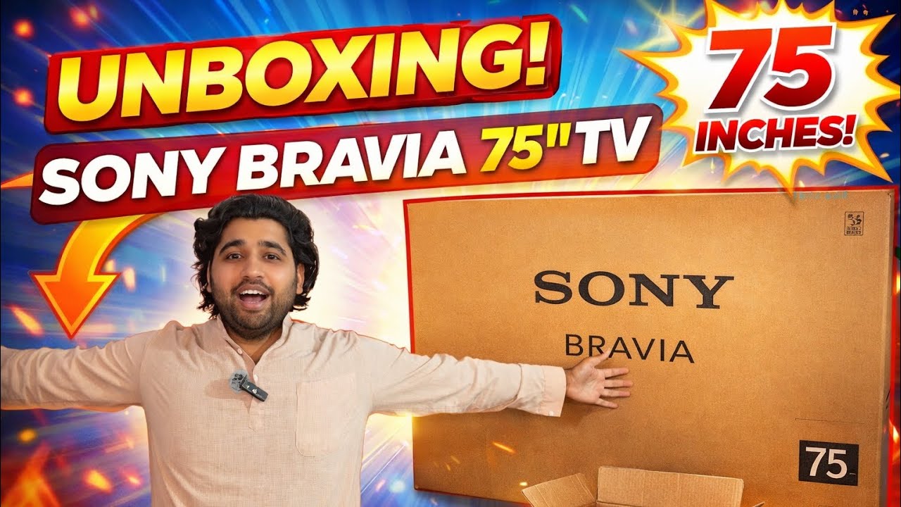 75 Inch Sony BRAVIA TV Unboxing & Review | Home Theatre Beast Fire🔥