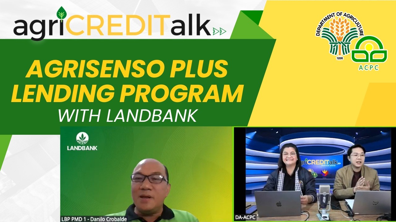 ACPC AgriCREDITalk Episode 2: LANDBANK's AGRISENSO PLUS LENDING PROGRAM (2025)