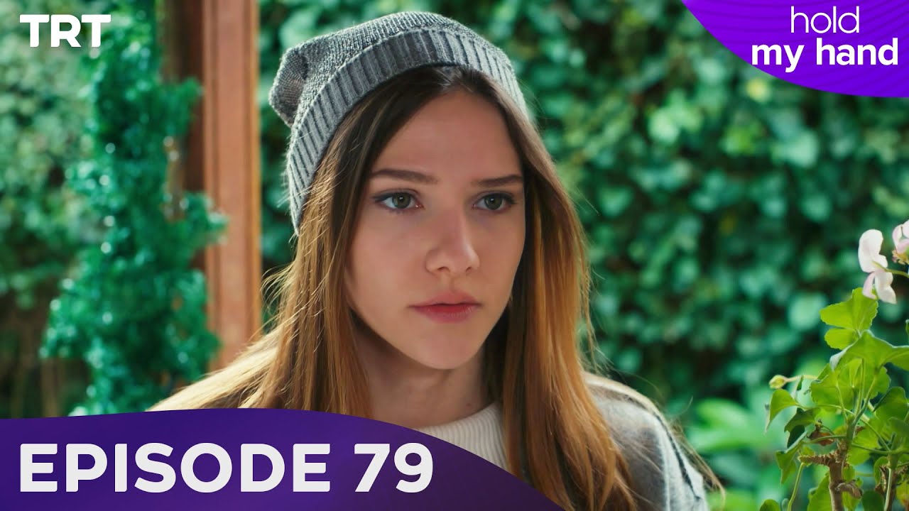 Hold My Hand - Episode 79