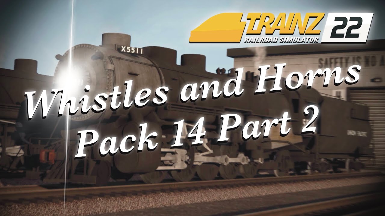 Trainz Whistles And Horns Pack 14 Part 2 - Christmas Eve Release!