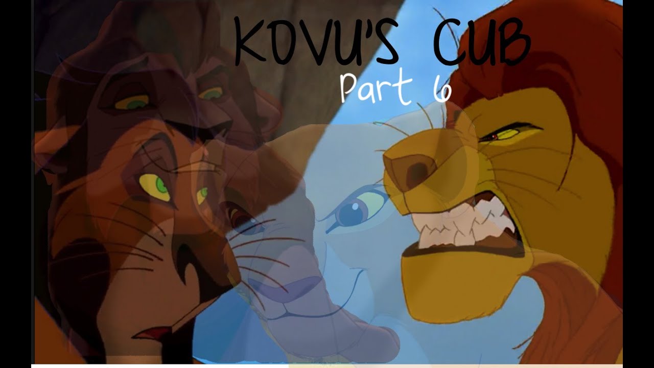 Kovu's Cub Part 6 Final Chapter