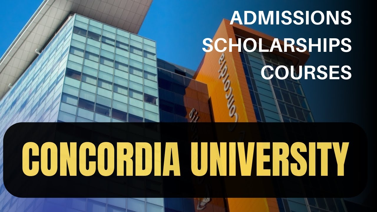 Concordia University Montréal Admission & Scholarships In 2022
