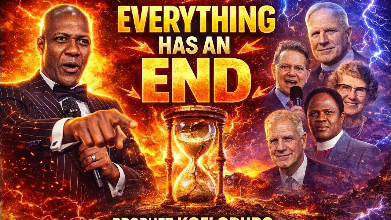 EVERYTHING HAS AN END BY PROPHET KOFI ODURO