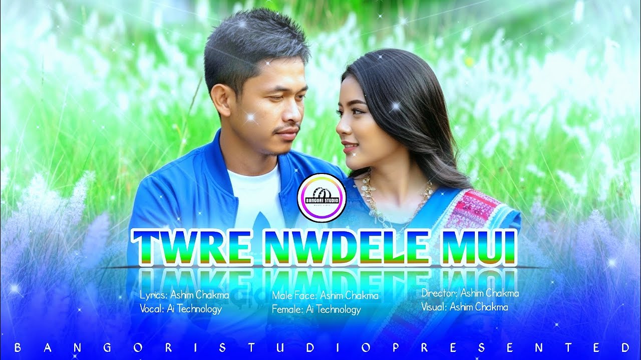 Twre Nwdele Mui || New Romantic Chakma Song 2025 || Ashim Chakma || Bangori Studio Presented.