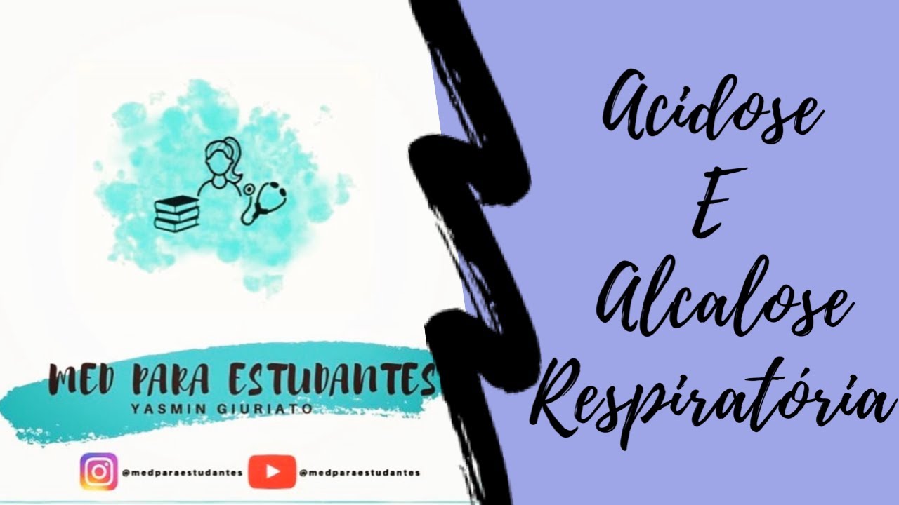 Acidose e alcalose respiratória