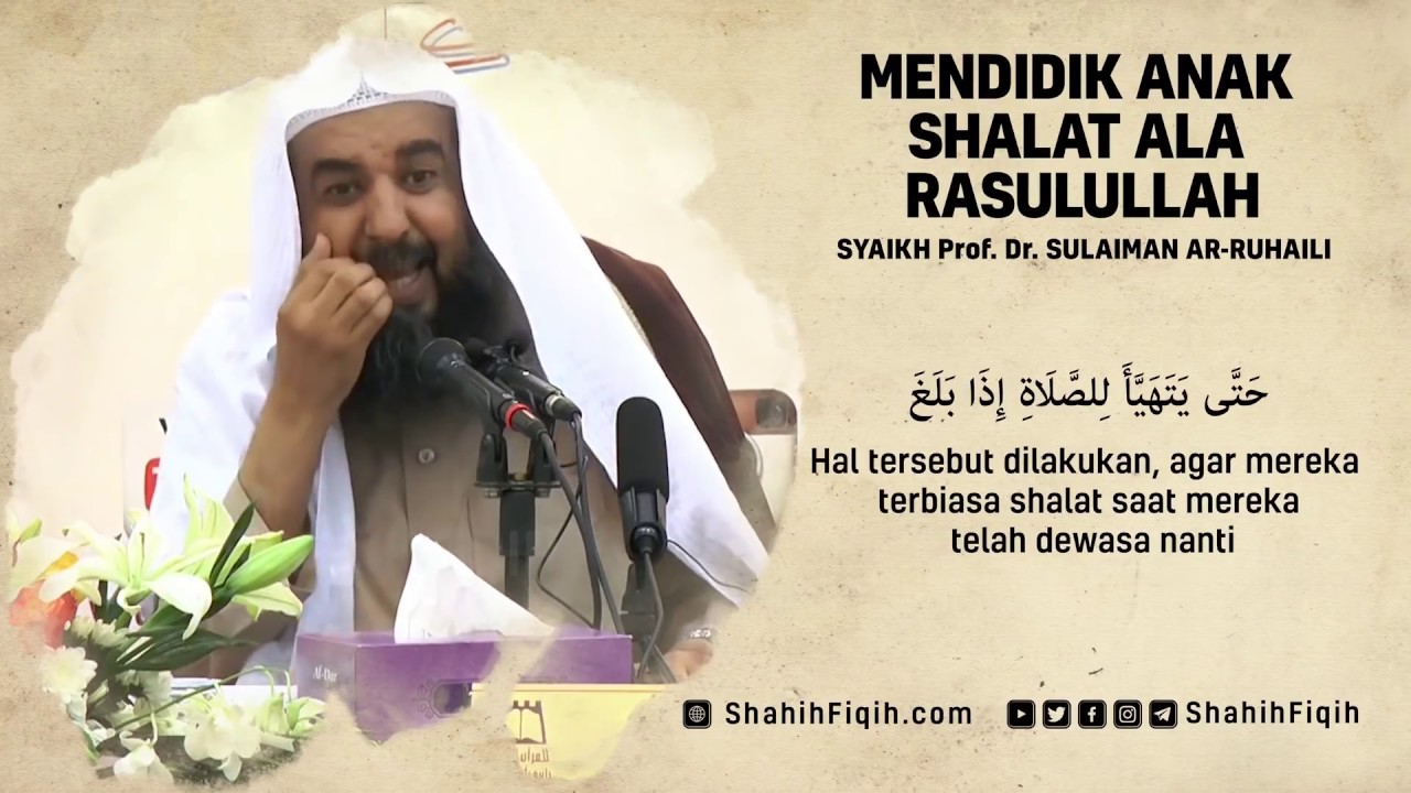 Mendidik Anak Shalat Ala Rasulullah - Syaikh Sulaiman Ar-Ruhaily