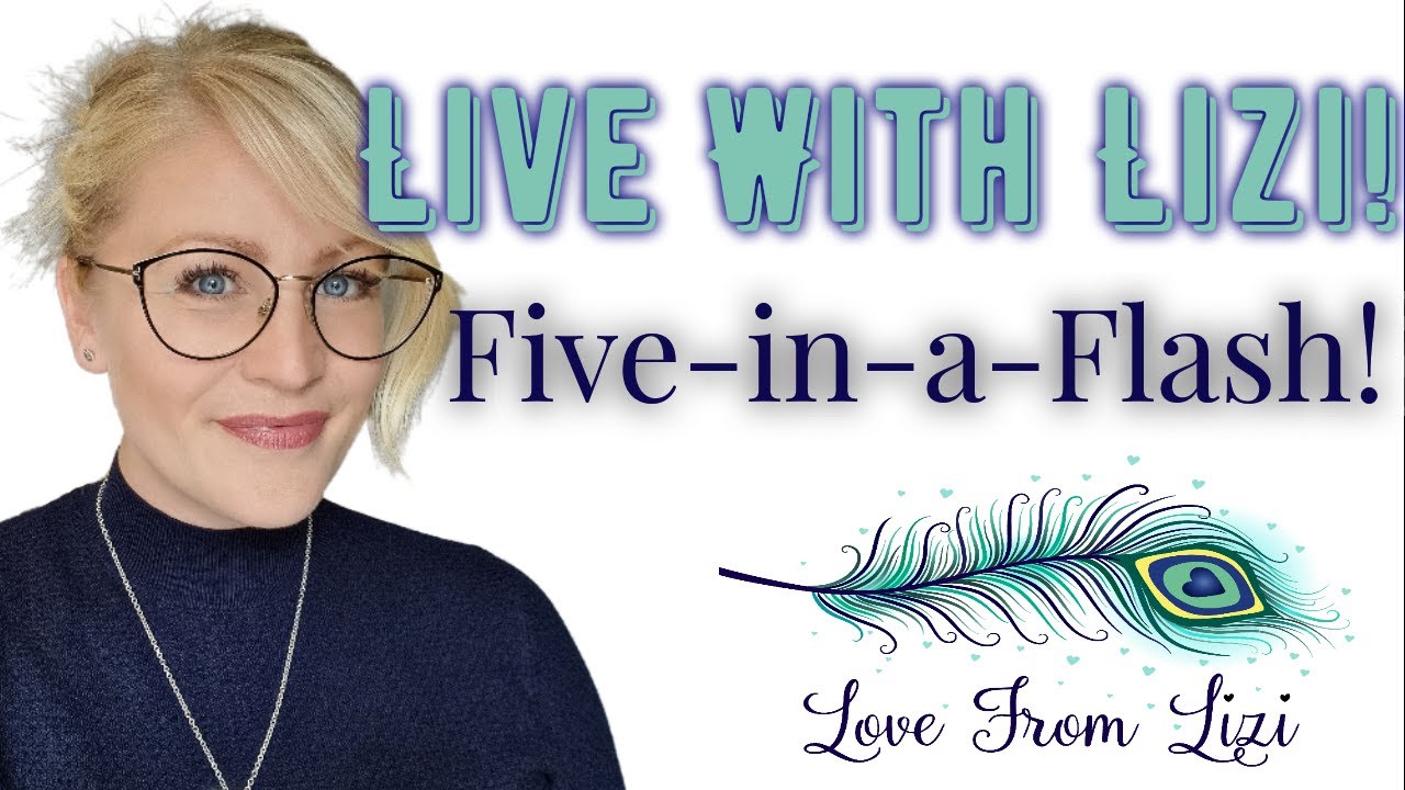 Live With Lizi -  Five-in-a-Flash! - Valentines Themed - Love From Lizi
