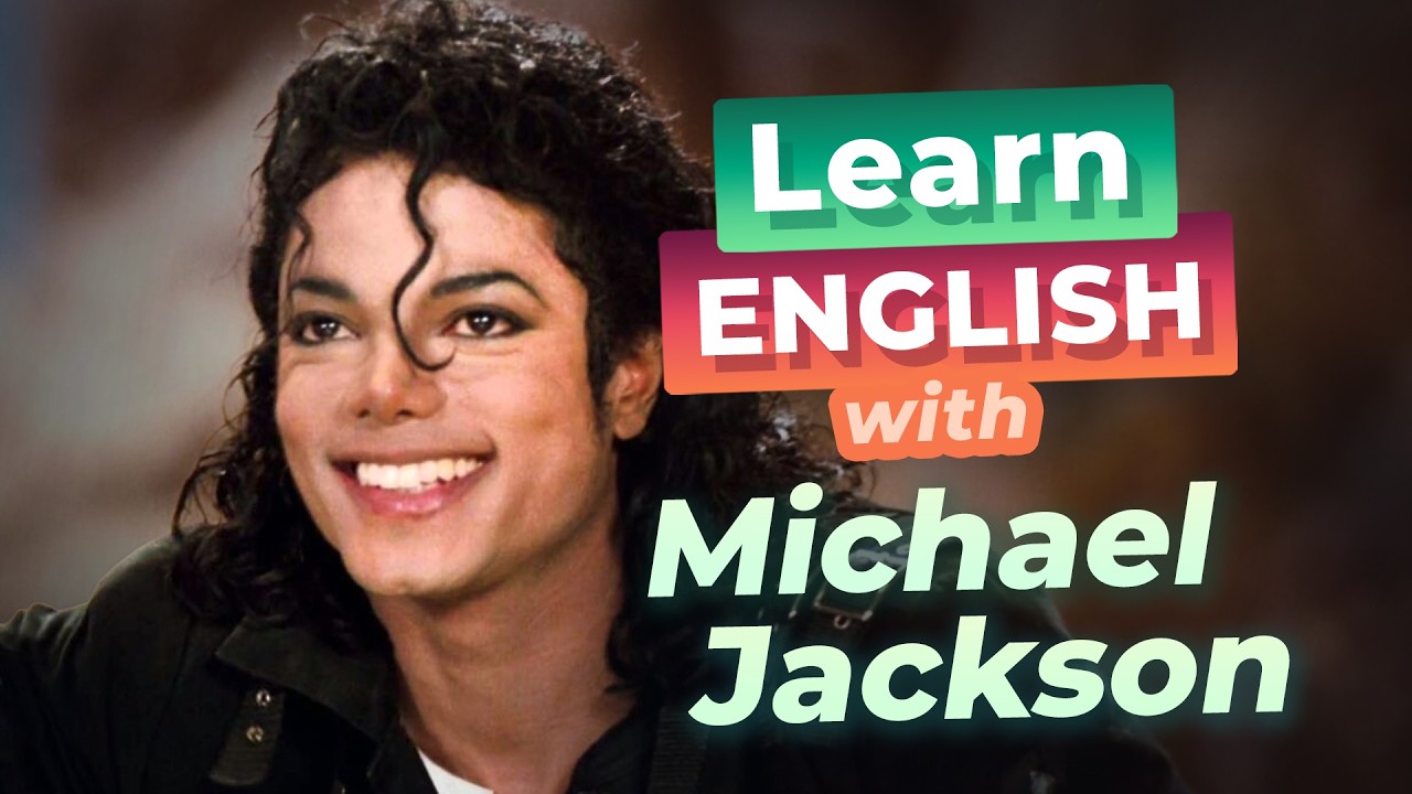 Learn English with MICHAEL JACKSON