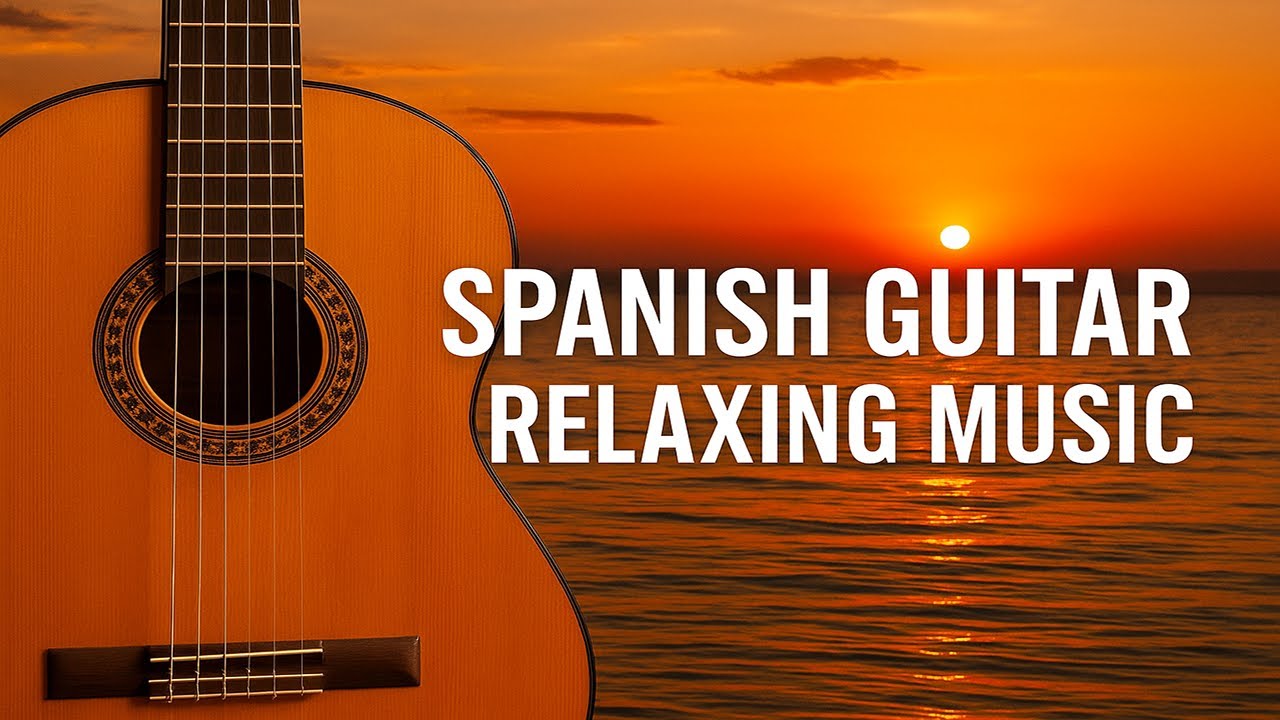 🌅 Spanish Guitar Relaxing Music | Calm Acoustic Guitar at Sunset