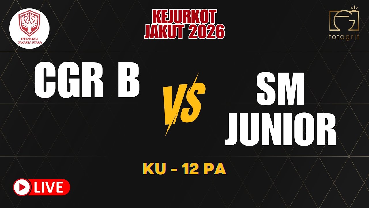 KEJURKOT JAKARTA UTARA 2026 | CGR B VS SM JUNIOR - KU 12  PA