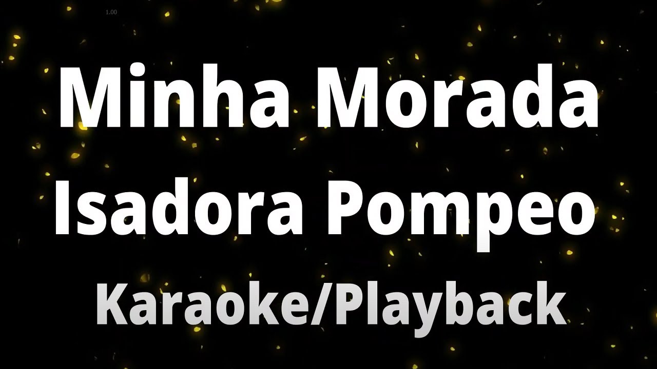 MINHA MORADA - PLAYBACK - Isadora Pompeo ( Letra / Legendado )