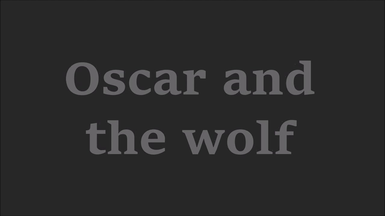 Oscar and the wolf - You're mine (lyrics)