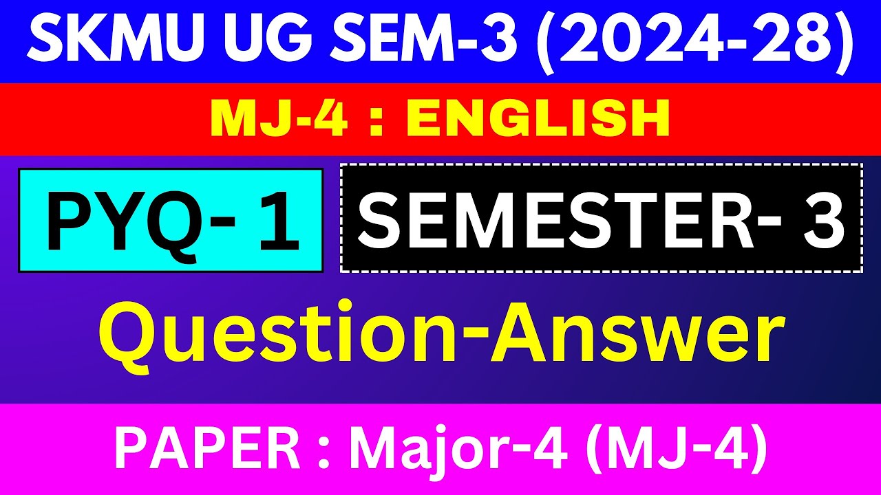 SKMU UG SEM-3 (2024&ndash;28) MJ-4 English Previous Year Question (PYQ) | SKMU Dumka | English Major Sem-3