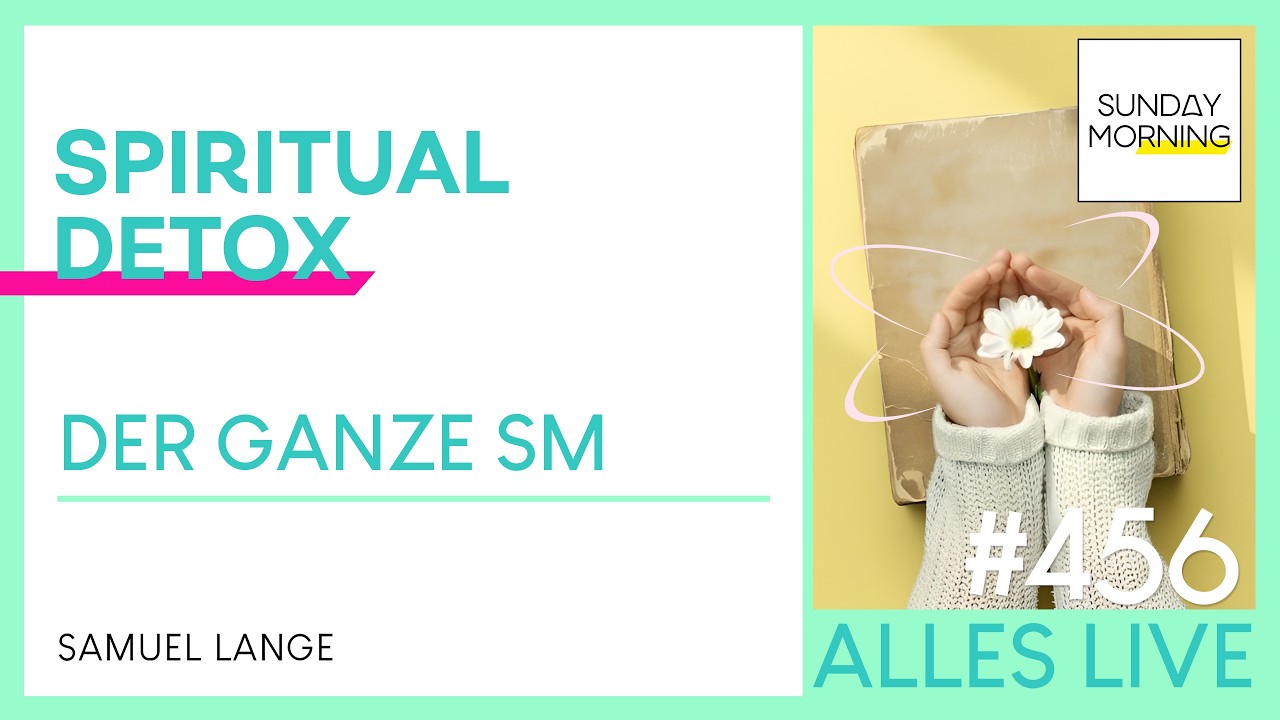 Sunday Morning #456 | SPIRITUAL DETOX | Samuel Lange