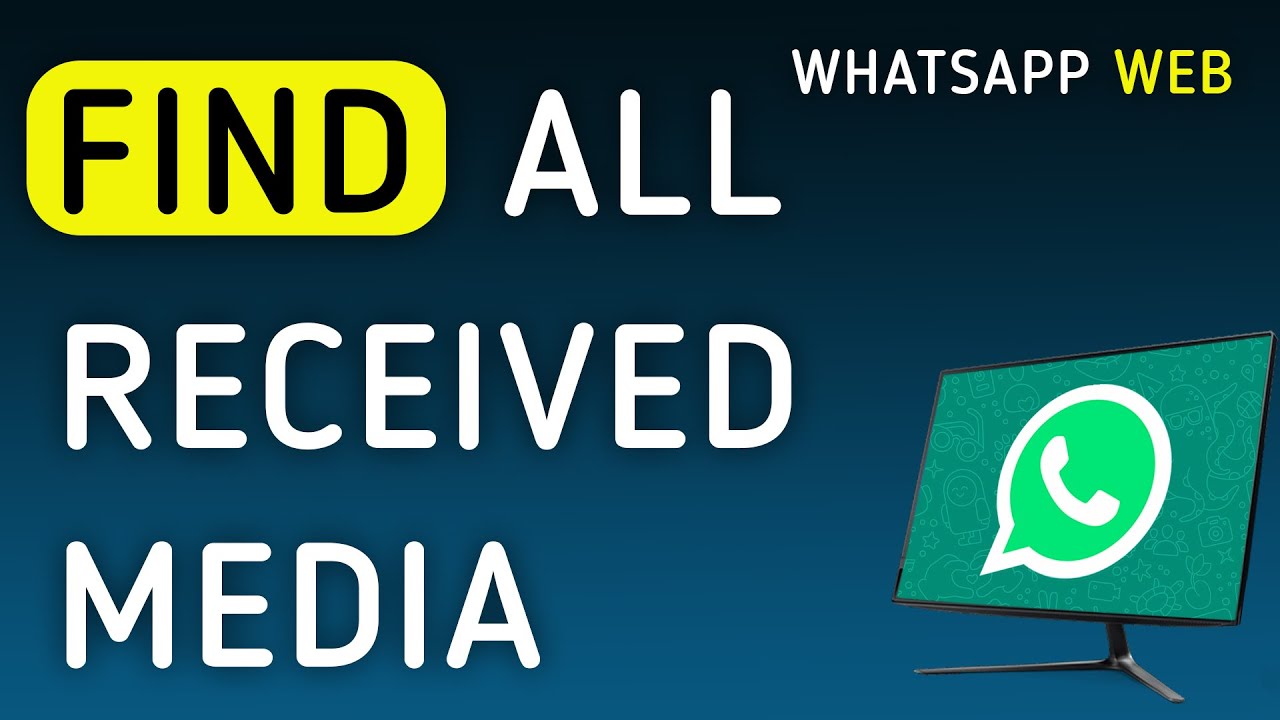 How To Find All the Received Media On WhatsApp Web On PC (New Update)