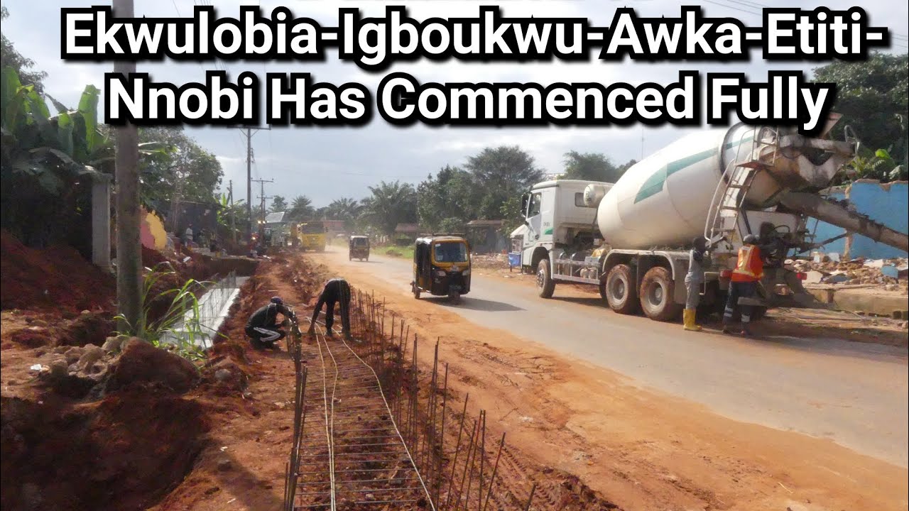 Dualization of Ekwulobia-Igboukwu-Awka-Etiti-Nnobi Road Has Commenced fully 