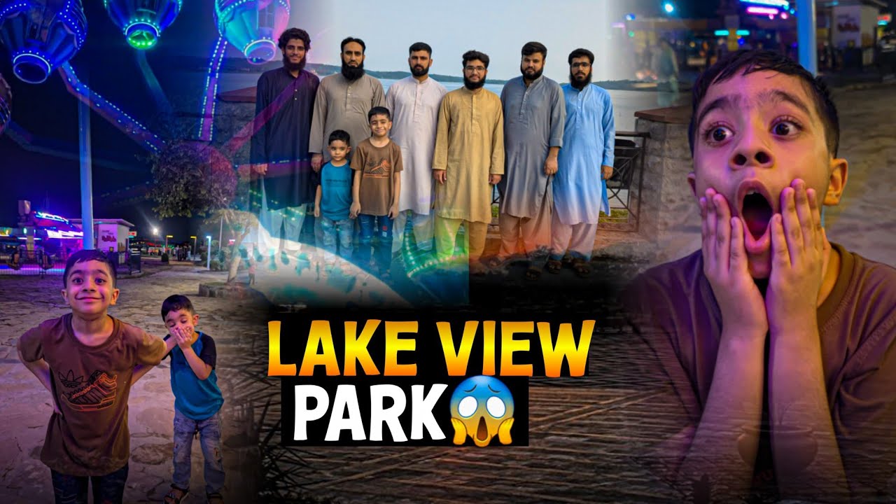 LAKE VIEW PARK ISLAMBAD 😲👌 || Abdul Ahad jhoola dekh ky dar gya 😂😮 || Faani Army Vlog || 