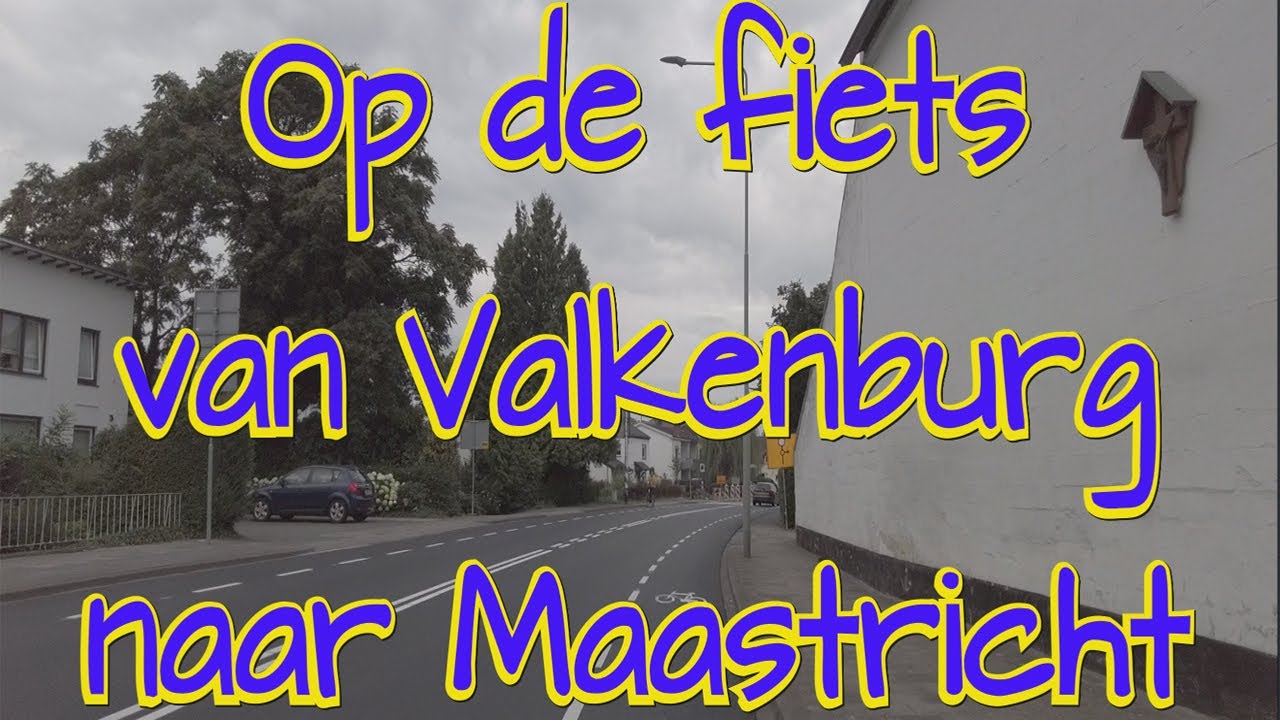 Op de fiets van Valkenburg naar Maastricht   Centraal Station, verbeterde video en commentaar (4K)