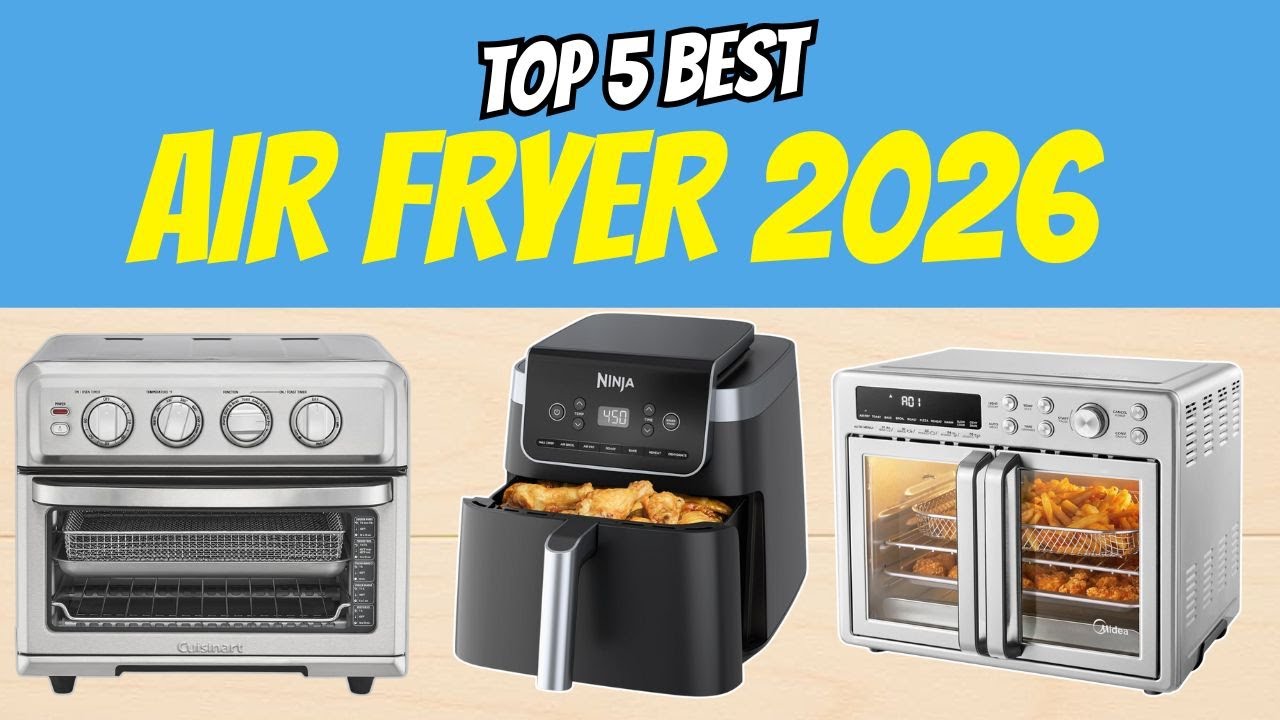 Best Air Fryer 2026 | Top Air Fryers You Should Buy