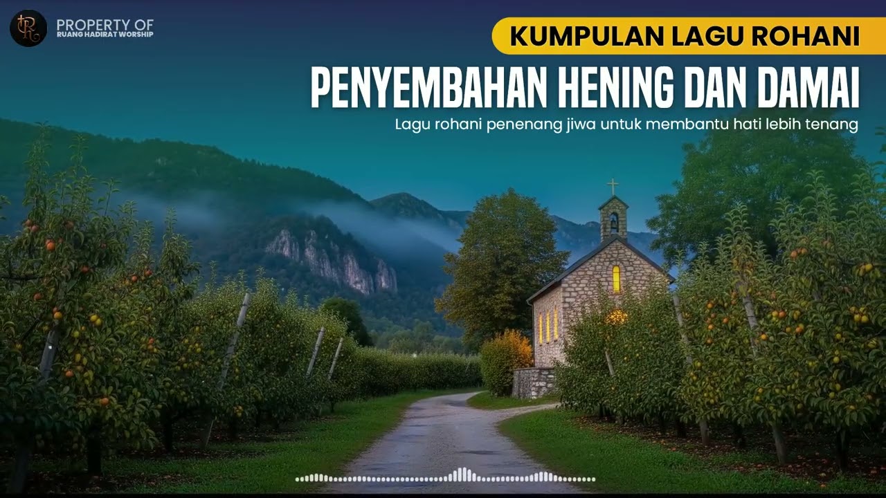 Lagu Rohani Penyejuk Hati Saat Lelah | Penyembahan yang Membawa Damai #012