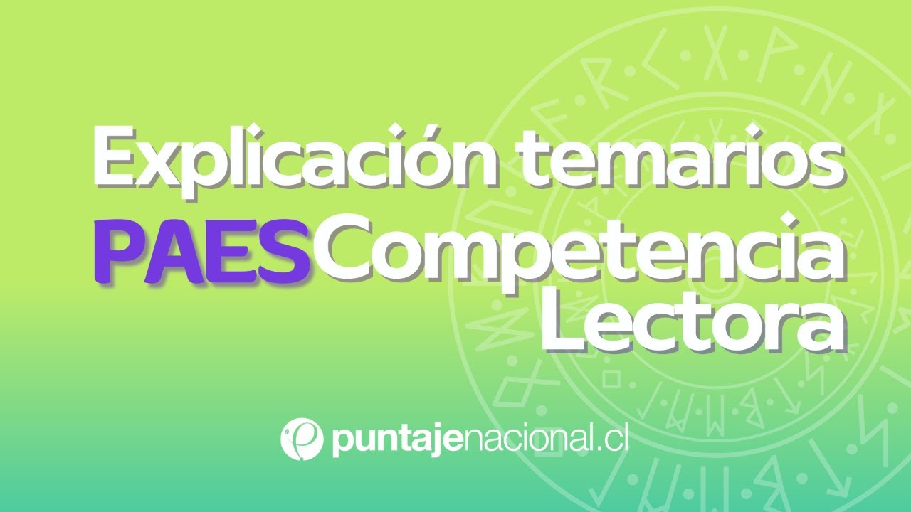 Explicación temarios PAES verano 2023 | Competencia Lectora