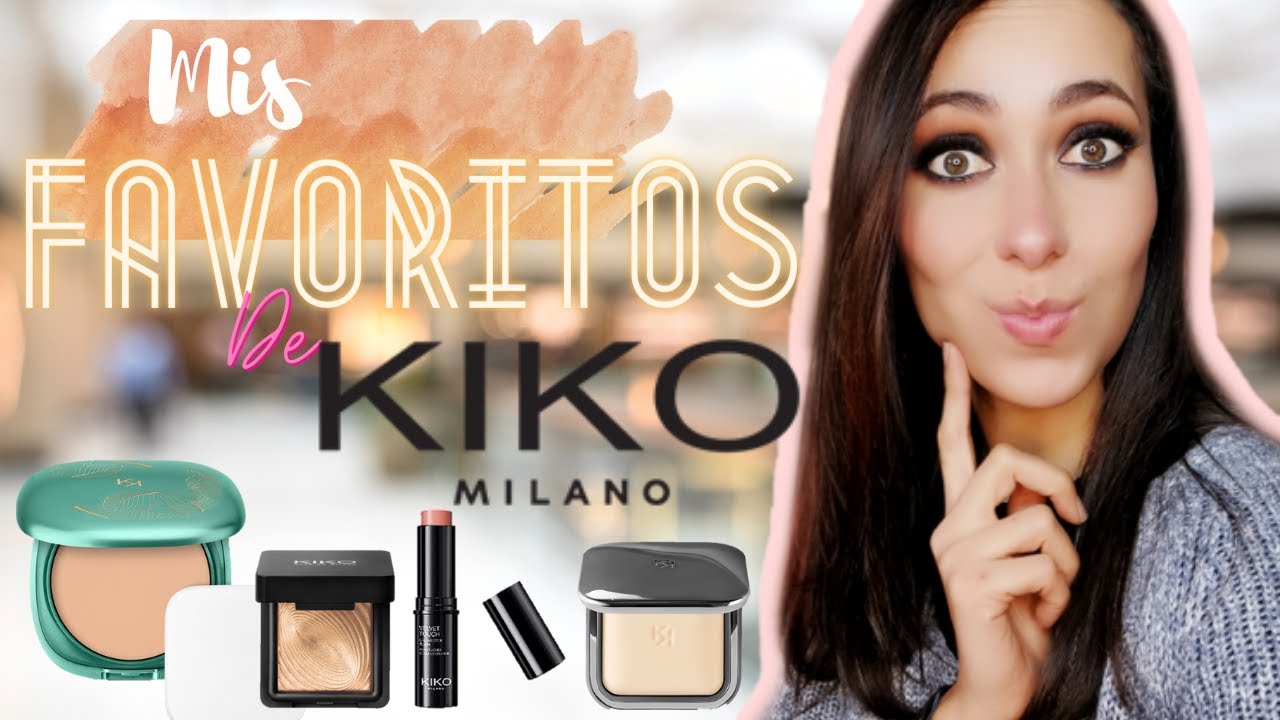 ❤️ MIS FAVORITOS DE KIKO! ❤️ - Lo mejor de la marca!