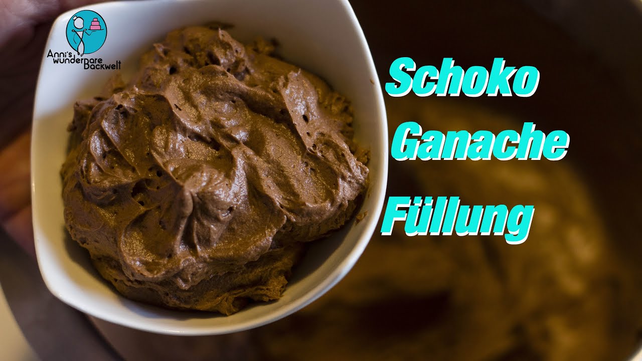 Schokoladen Ganache Füllung - schnell und einfach gelingsichere Ganache - Anni's wunderbare Backwelt