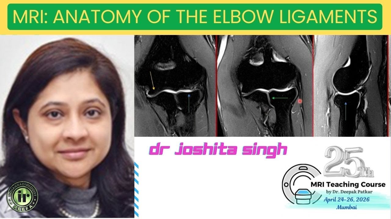 JOSHITA SINGH | The Elbow Ligaments on MRI
