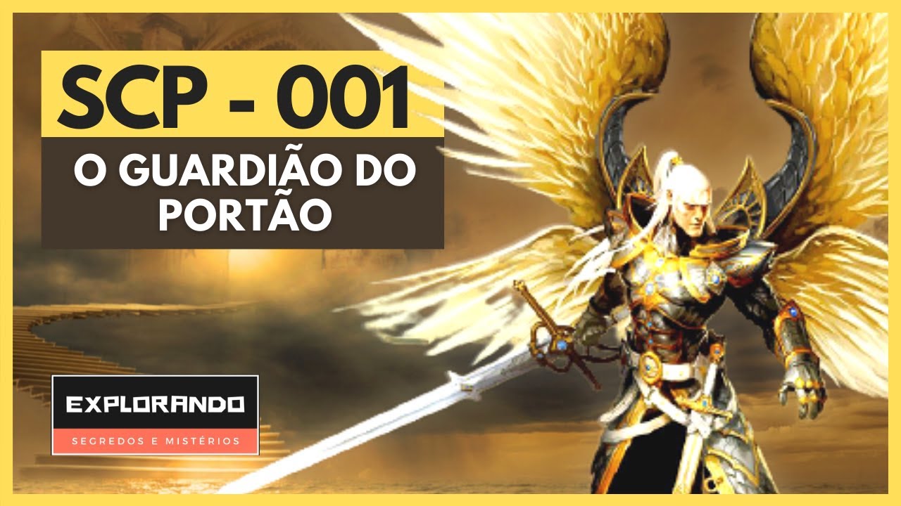 SCP 001 - O GUARDIÃO DO PORTÃO. Fundação SCP. Terror e horror angelical.