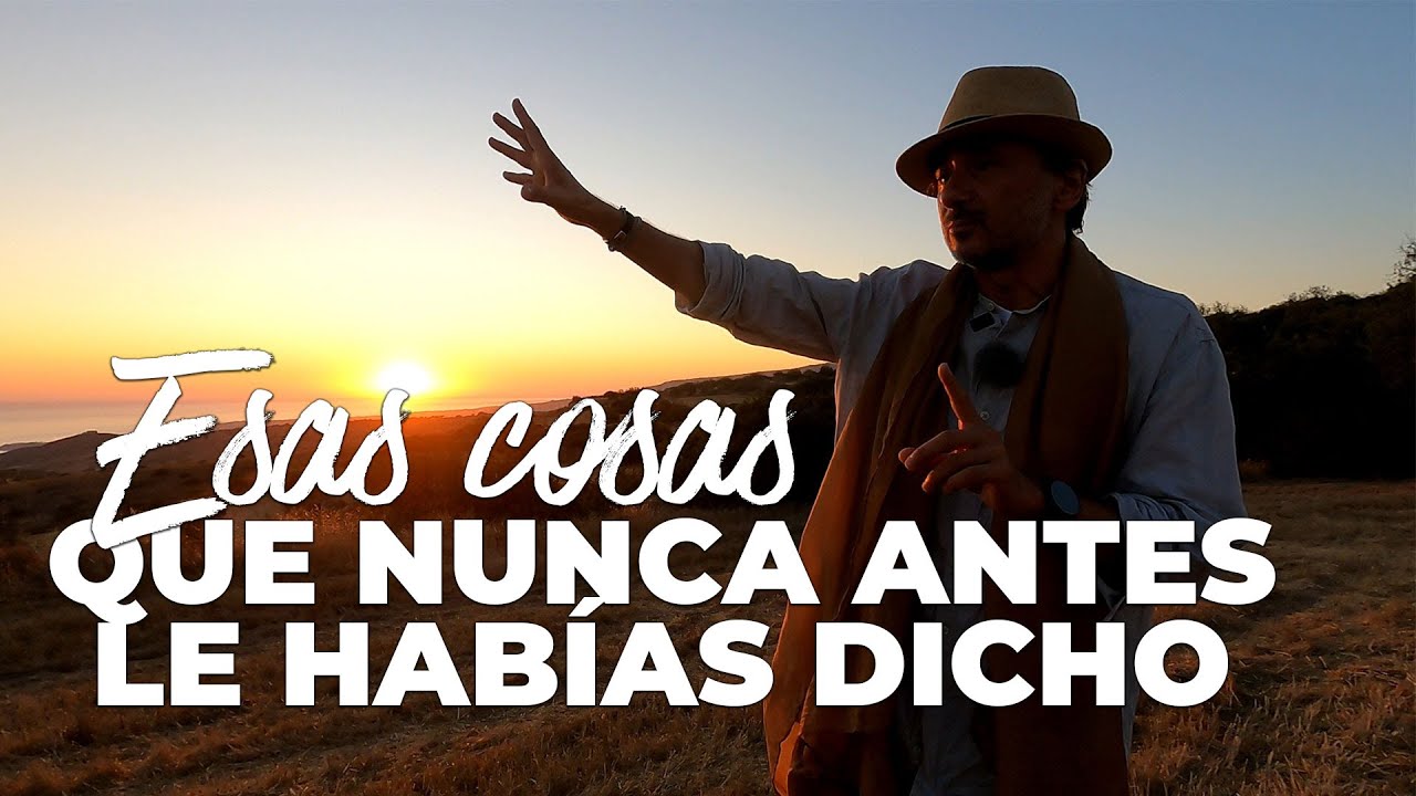 🟢 Esas cosas que nunca antes le habías dicho
