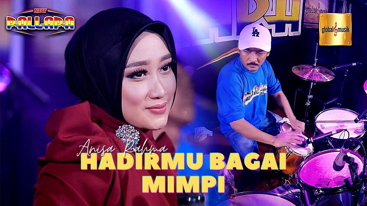 Anisa Rahma ft New Pallapa - Hadirmu Bagai Mimpi (Official Live Music)